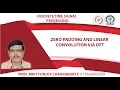 Zero Padding and Linear convolution Via DFT
