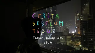 Tuhan, maaf aku lelah - CERITA SEBELUM TIDUR Eps. 148
