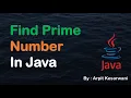 Find Prime Number In Java Java Basic Program Java Arpit Kesarwani