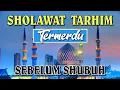 Download Lagu Sholawat Tarhim Termerdu beserta artinya