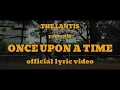 Download Lagu The Lantis - Once Upon A Time (Official Lyric Video)
