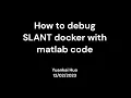Hack the source code from Docker debug and create Matlab binary executable files for Docker