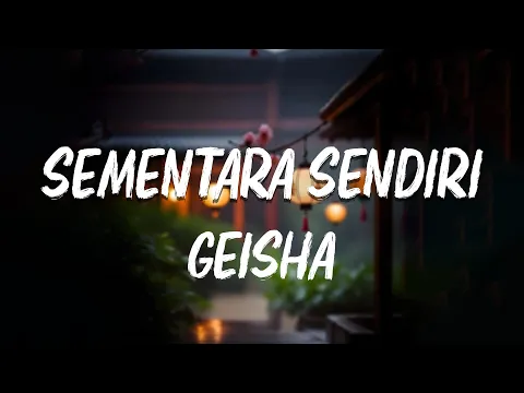 Download MP3 Geisha - Sementara Sendiri (Official Lyric Video)