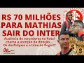 Download Lagu 🔴⚪️INTER: R$ 70 MILHÕES PARA MATHIAS JOGAR COM CR7 | CRISE AFASTA TORCEDOR EM BH | O TIME DE ROGER