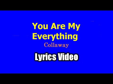 Download MP3 You Are My Everything (Lyrics Video) - Collaway
