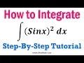 How to Integrate Sinx Squared - Step-by-Step Tutorial