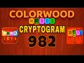 COLORWOOD WORDS CRYPTOGRAM level 982