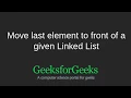 Move last element to front of a given Linked List GeeksforGeeks