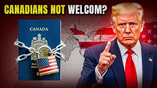 7 Signs Canadians Are No Longer Welcome In The US 2025 Update 