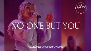 Download No One But You (Church Online) - Hillsong Worship MP3