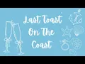Last Toast On The Coast Bridal Shower Bachelorette Party 2-hour Background
