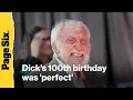 Dick Van Dyke s 100th birt ay celebrations were perfect