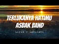 Download Lagu Asbak Band - Terlukanya Hatimu (Lirik Video)