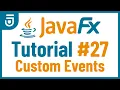 Create Custom Events JavaFX GUI Tutorial for Beginners