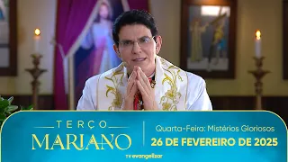 Quarta-Feira: Mistérios Gloriosos | Terço Mariano com @PadreManzottiOficial | 26/02/25