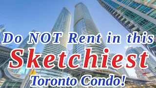 DO NOT Rent or Live Here Toronto s Sketchiest Condo Exposed