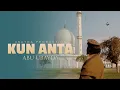 Download Lagu KUN ANTA || ABU UBAYDA | THE BEAUTIFUL NASHEED