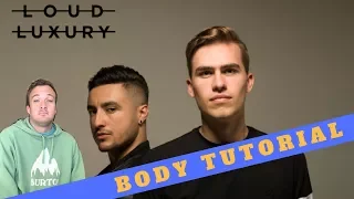 how loud luxury made their hit body