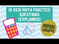 HESI MATH 10 PRACTICE QUESTIONS EXPLAINED ALL YOU NEED TO ACE THE HESI