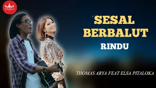 Download Thomas Arya Feat Elsa Pitaloka - Sesal Berbalut Rindu (Slow Rock Minang Video Official) MP3