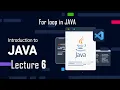 lecture 6 For loop in java Introduction to JAVA coding
