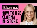 How to Use Klarna In-store Shop in-store with Klarna