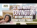 Do Not Move to Covington before you know these 5 things 2023