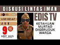 Download Lagu EDIS TV - DISKUSI LINTAS IMAN - LIVE STREAM 09 SEPTEMBER 2025