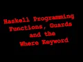 Haskell Function Guards and the Where keyword