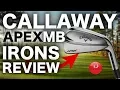 NEW CALLAWAY APEX MB IRONS REVIEW