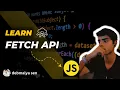 The Ultimate Guide to Fetch API Mastery Debmalya Sen API calls JavaScript 2024