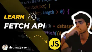 The Ultimate Guide to Fetch API Mastery Debmalya Sen API calls JavaScript 2024
