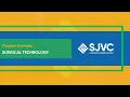 SJVC Surgical Technology Program Overview