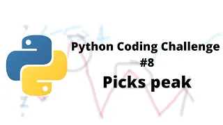 Python Coding Challenge Pick peaks