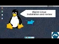 Alpine Linux installation and quick overview