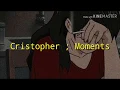 Christopher ; Moments //sub español//(Moments of eighteen ost)