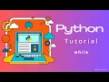 Le strutture WHILE e WHILE-TRUE - Python Tutorial 08