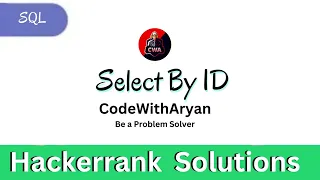 Select By ID Hackerrank SQL Solution codewitharyan