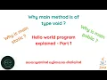 Hello world program Part 1 why is main static why is main of type void Code eureka