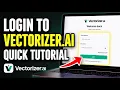 How to login to Vectorizer ai - Quick Tutorial