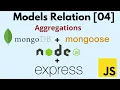 Node js Express Mongoose Model Relations Using Aggregations Episode 4