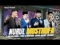 Download Lagu NURUL MUSTHOFA - Miftah Faridl - Yusuf Al Lampungi -Ahmad Widani - Adzando ( Live Music )
