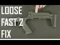 How to fix a loose Fast 2 stock