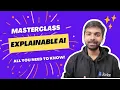 A Guide to Explainable AI Artificial Intelligence Masterclass for Beginners