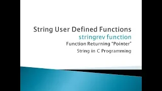 108 - Reverse the string User Defined Function String in C