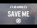 Download Lagu Boris Way - Save Me feat. Justin Jesso | 8D Audio 🎧
