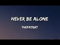 Download Lagu TheFatRat - Never Be Alone Lyrics #thefatrat #neverbealone