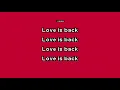 Love Is Back - (In the Style of Celeste) (Instrumental with Lyrics)