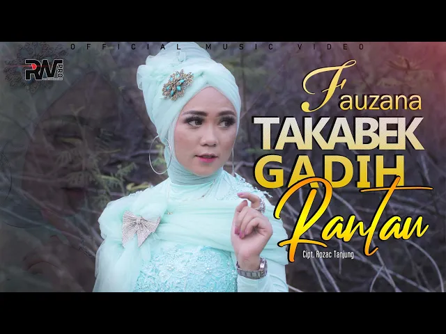 Download MP3 Fauzana - Takabek Gadih Rantau (Official Music Video)