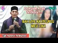 Download Lagu Dakwah Aceh Terbaru •| Bak Live Ka Di Meuzina •| Tgk Asnawi Arakundo